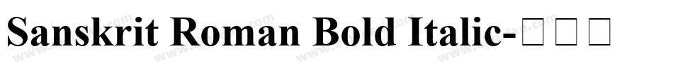 Sanskrit Roman Bold Italic字体转换